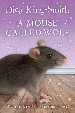 A Mouse Called Wolf by Dick King-Smith