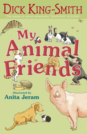 My Animal Friends by Dick King-Smith