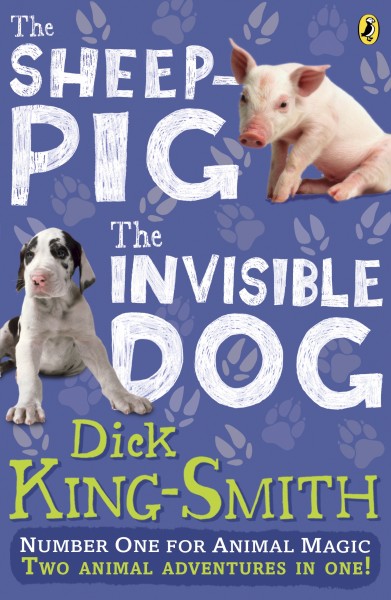 The Sheep-Pig and The Invisible Dog by Dick King-Smith