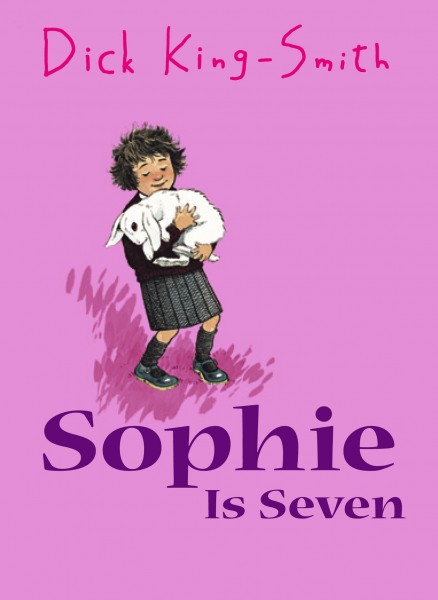 Sophie is Seven by Dick King-Smith