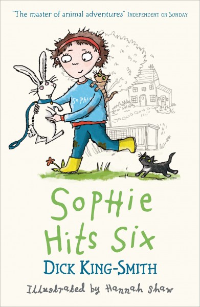 Sophie Hits Six by Dick King-Smith